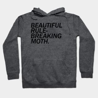 Beautiful Rule-Breaking Moth Hoodie